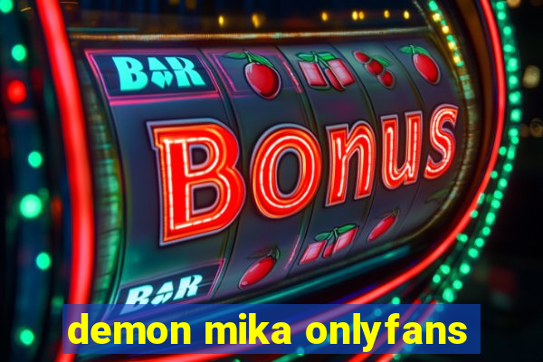 demon mika onlyfans