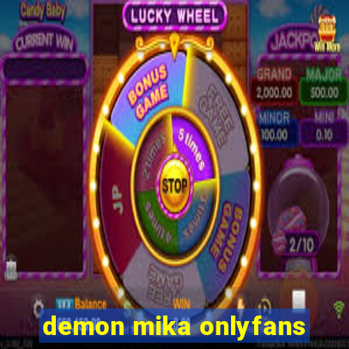 demon mika onlyfans