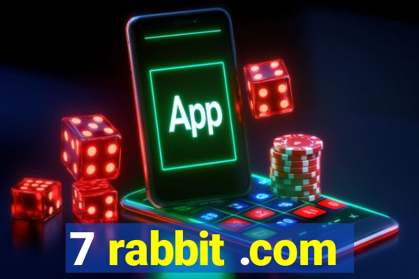7 rabbit .com