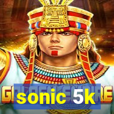 sonic 5k