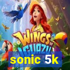 sonic 5k