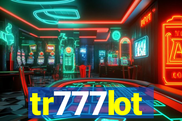 tr777lot
