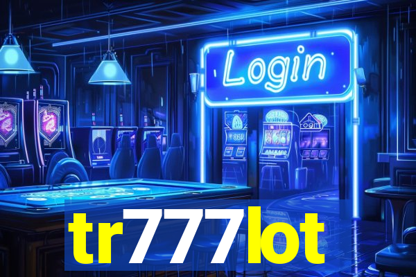 tr777lot