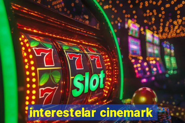 interestelar cinemark