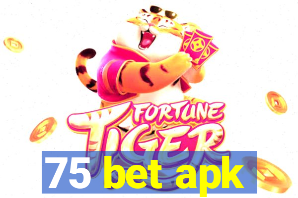 75 bet apk