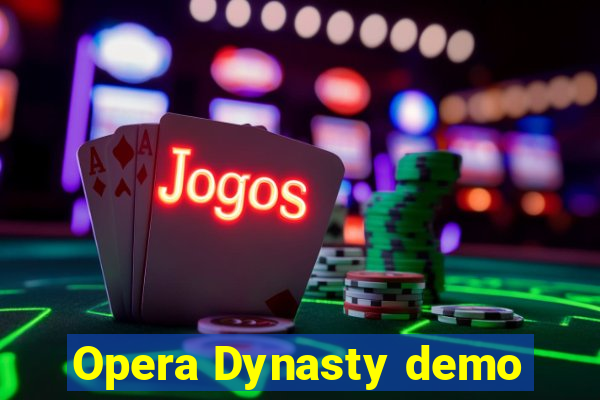Opera Dynasty demo
