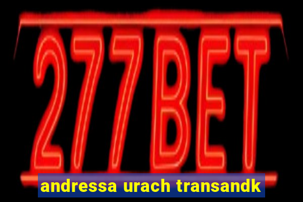 andressa urach transandk