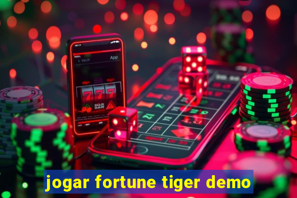 jogar fortune tiger demo