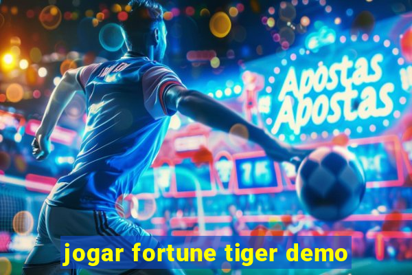 jogar fortune tiger demo