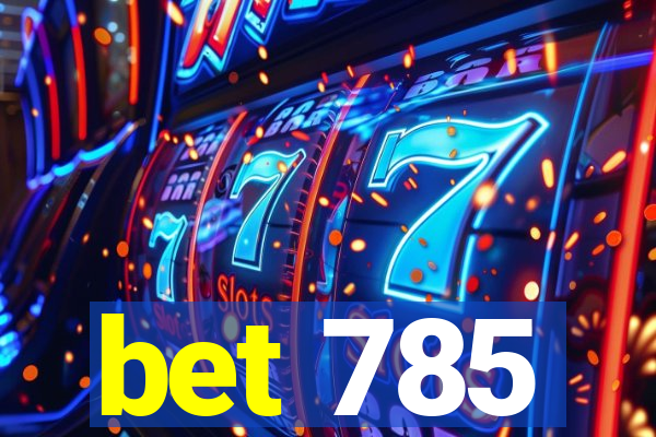 bet 785