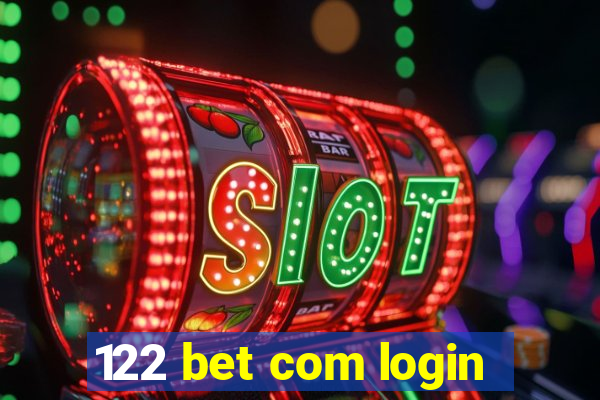 122 bet com login