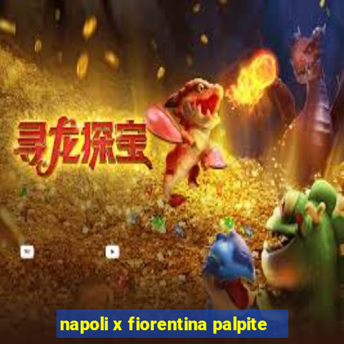 napoli x fiorentina palpite