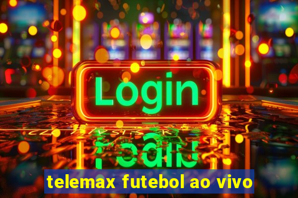 telemax futebol ao vivo