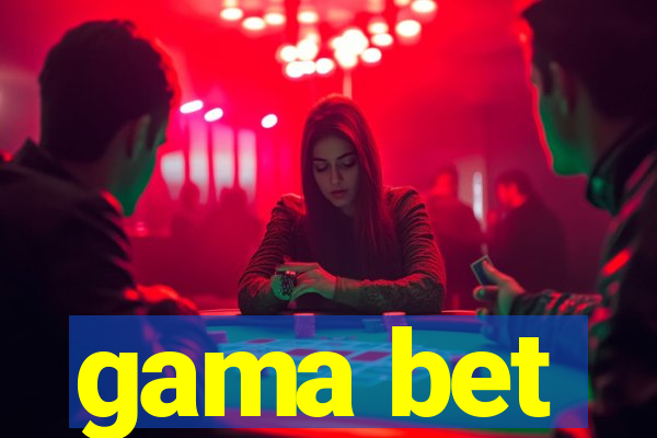 gama bet