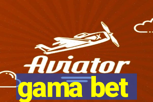 gama bet