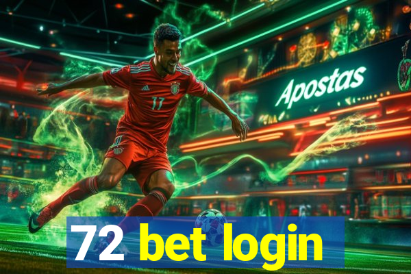 72 bet login