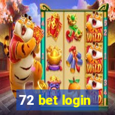72 bet login