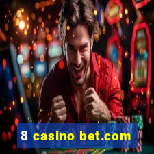 8 casino bet.com