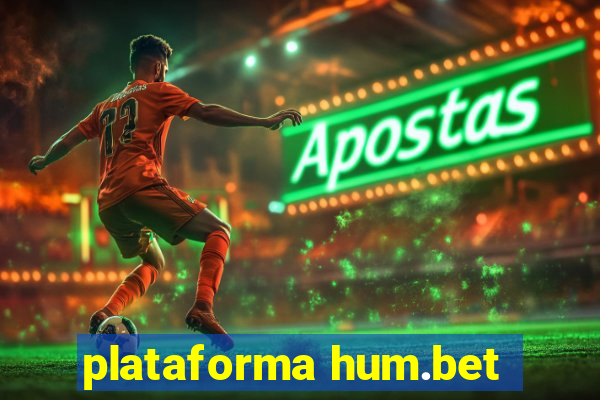 plataforma hum.bet