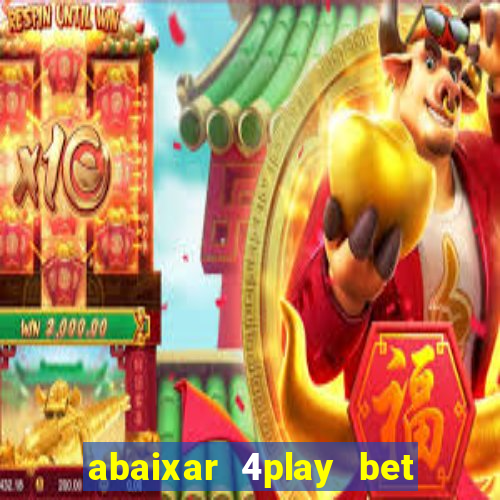 abaixar 4play bet baixar app