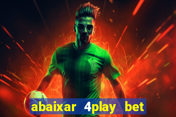abaixar 4play bet baixar app