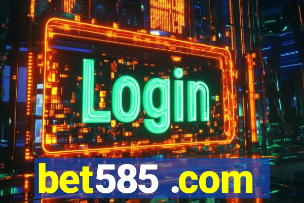 bet585 .com