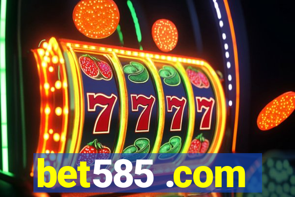 bet585 .com