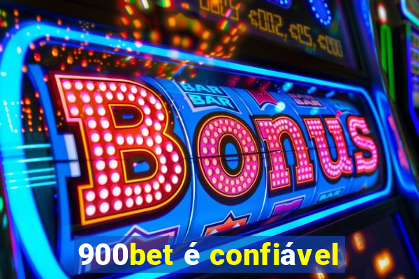 900bet é confiável