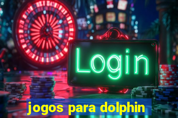 jogos para dolphin