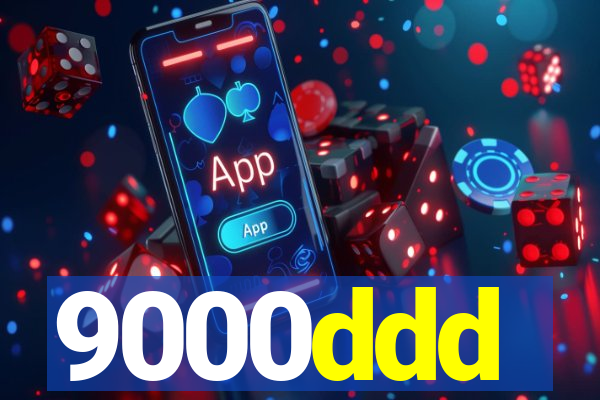 9000ddd