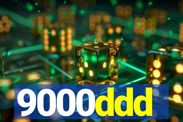 9000ddd
