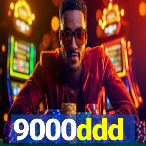 9000ddd