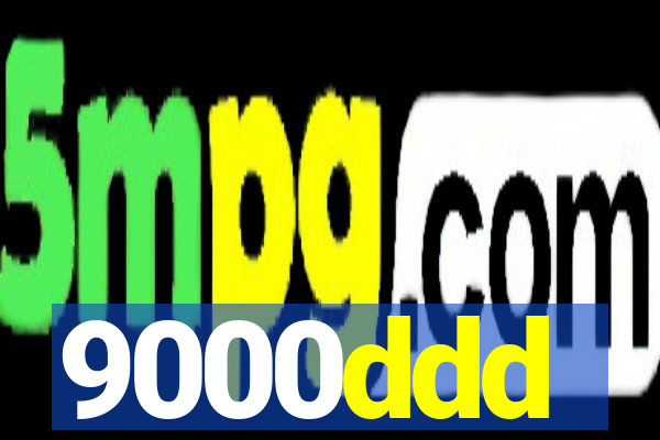 9000ddd