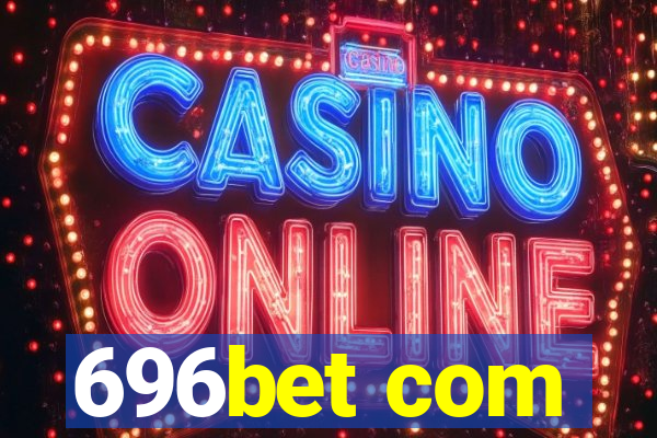 696bet com