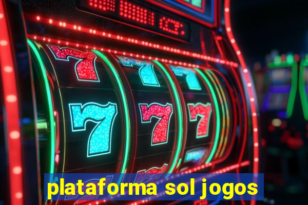 plataforma sol jogos