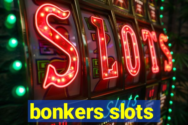 bonkers slots