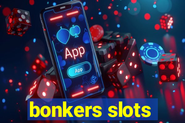 bonkers slots