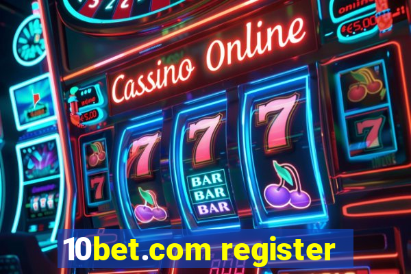 10bet.com register