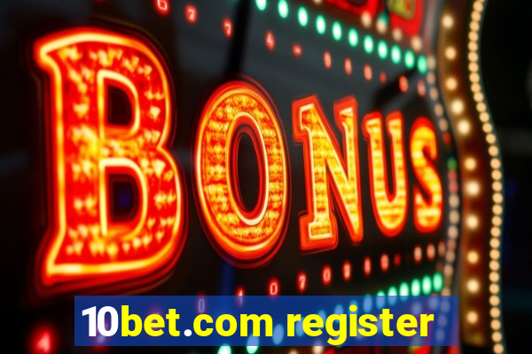 10bet.com register