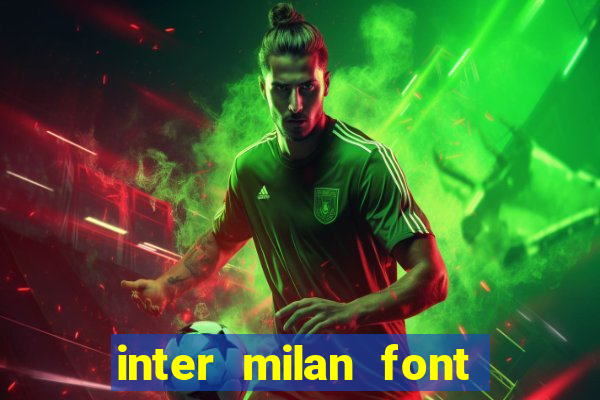 inter milan font free download