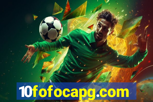 10fofocapg.com