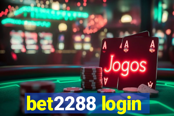 bet2288 login