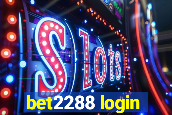 bet2288 login