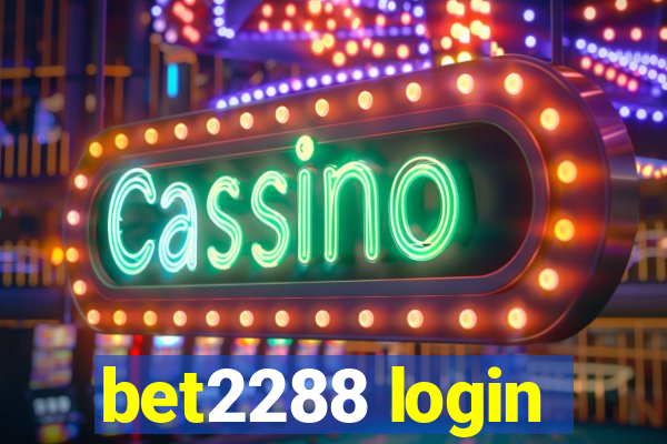 bet2288 login
