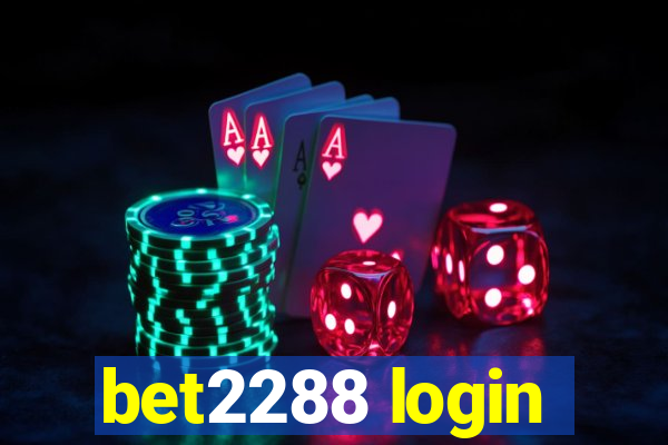 bet2288 login