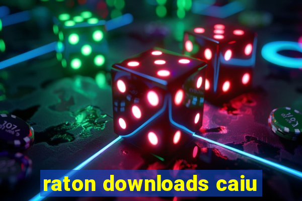 raton downloads caiu