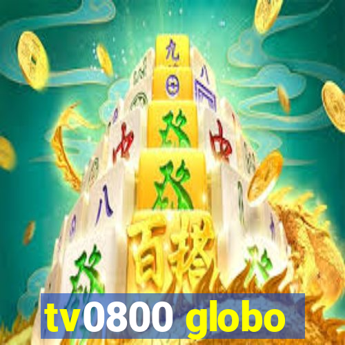 tv0800 globo