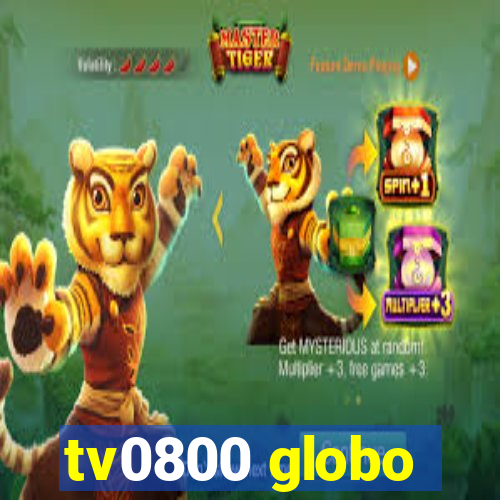 tv0800 globo