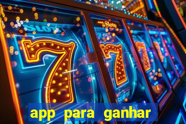 app para ganhar dinheiro sendo de menor