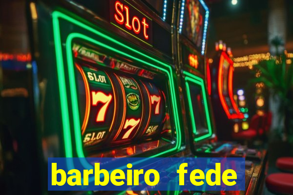 barbeiro fede quando morre